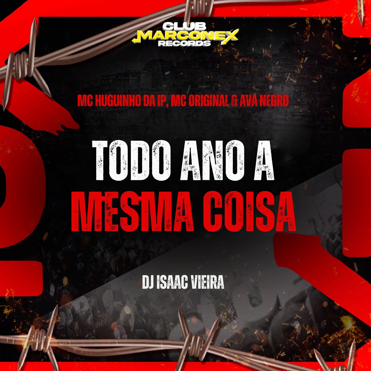 Todo Ano a Mesma Coisa (feat. Mc Original & DJ Isaac Vieira) - Single by MC HUGUINHO DA IP & Ava Negro album cover