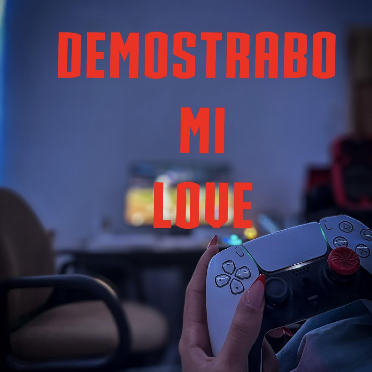 Demostrabo Mi Love - Single by ProdByBigsz album cover