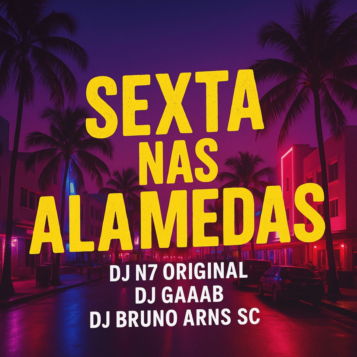 Sexta nas Alamedas - Single by Dj gaaab, Dj N7 Original & Dj Bruno Arns SC album cover