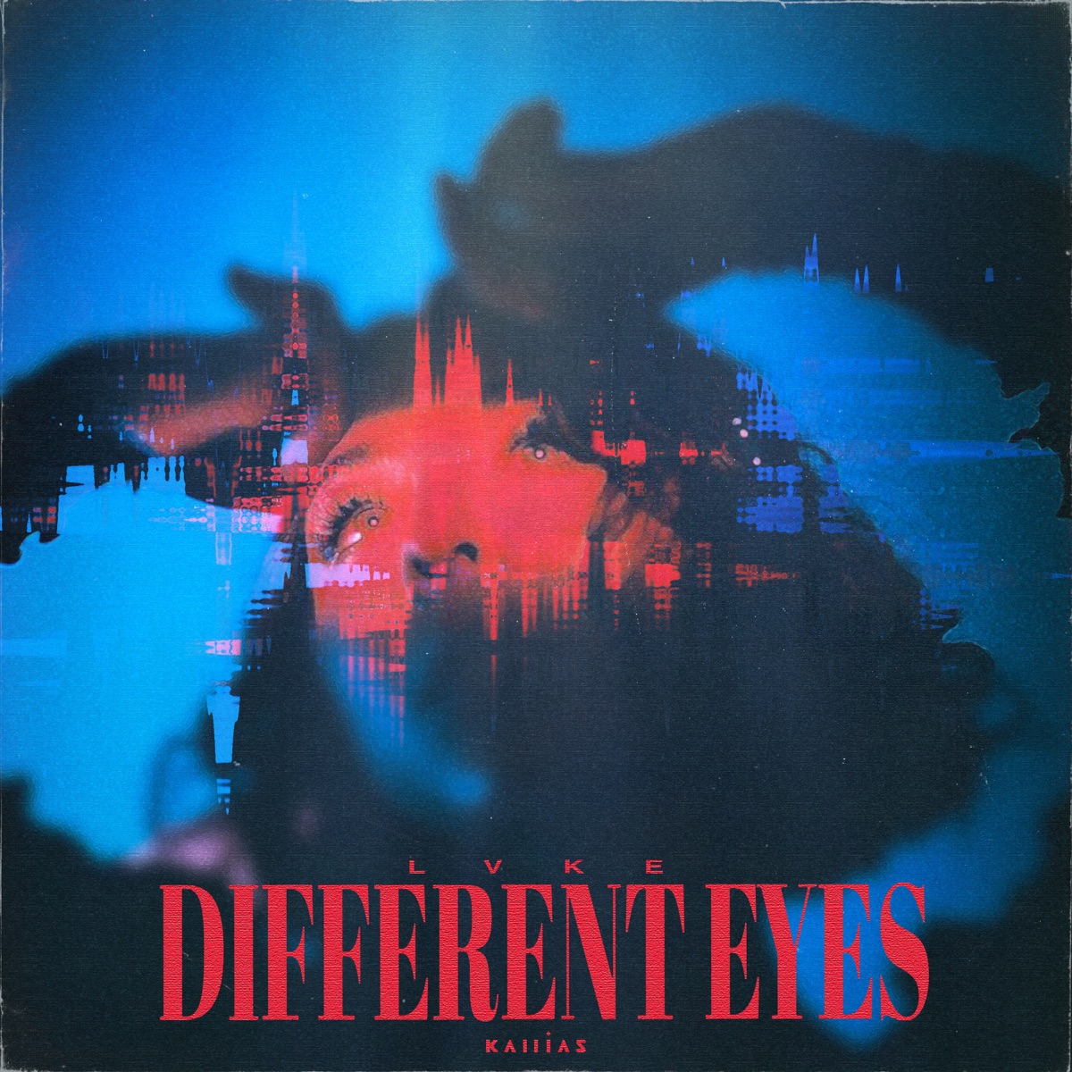 Different Eyes - Single by LVKE album cover