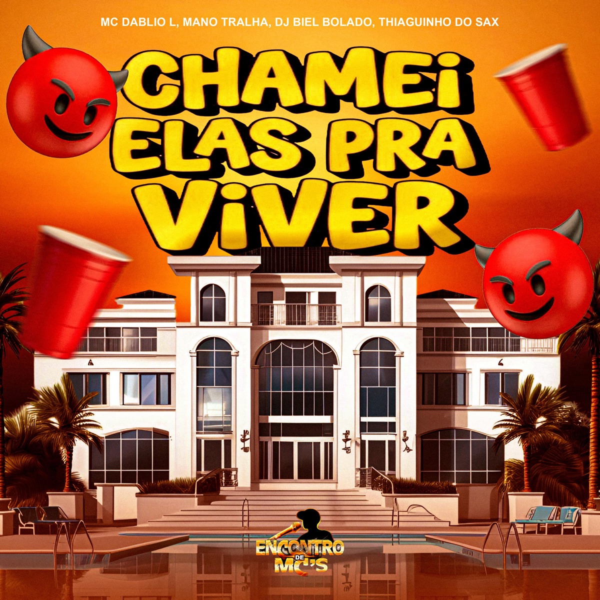 Chamei Elas Pra Viver - Single by Mc Dablio L, Mano Tralha, DJ Biel Bolado & Thiaguinho do Sax album cover