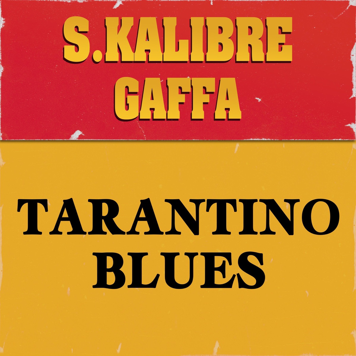 Tarantino Blues (feat. Gaffa) - Single by S.Kalibre album cover