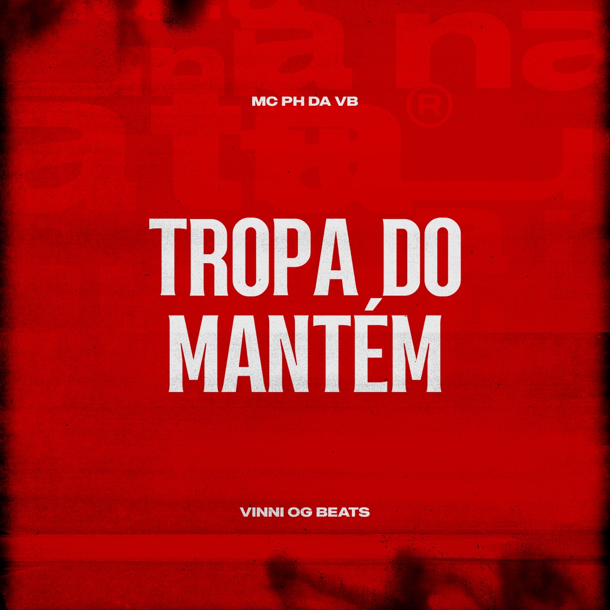 Tropa do Mantém - Single by MC PH DA VB & Vinni OG Beats album cover
