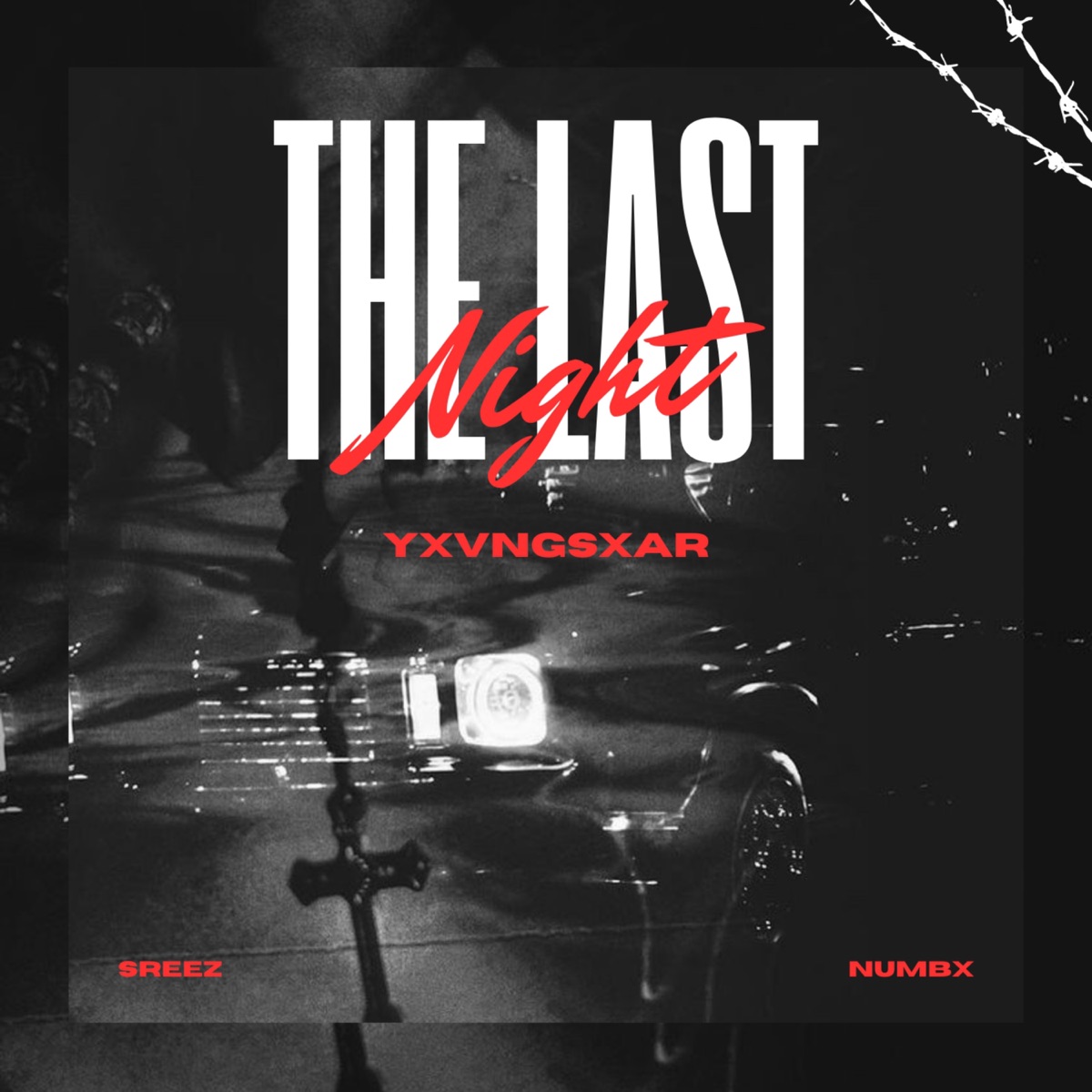The Last Night - Single by NUMBx, Sreez & YxvngSxar album cover