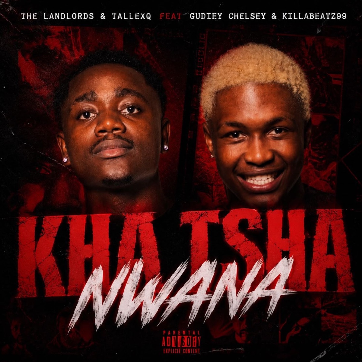 KHA TSHA NWANA (feat. GUDIEY CHELSEA & KILLABEATZ 99) - Single by The Landlords & TallexQ album cover