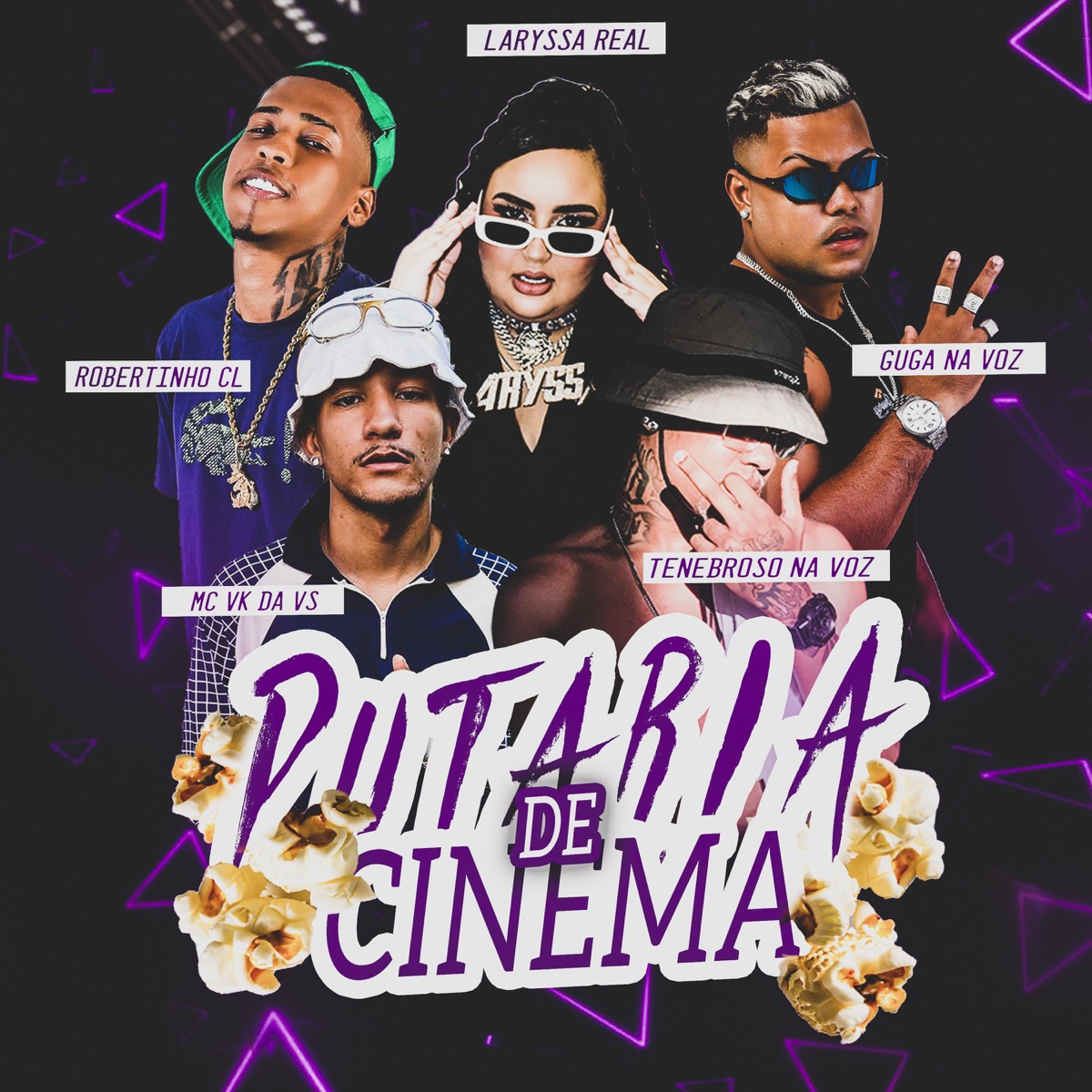 Putaria De Cinema - Single by Guga na Voz, Laryssa Real, Tenebroso Na Voz, Robertinho CL & Mc Vk Da Vs album cover