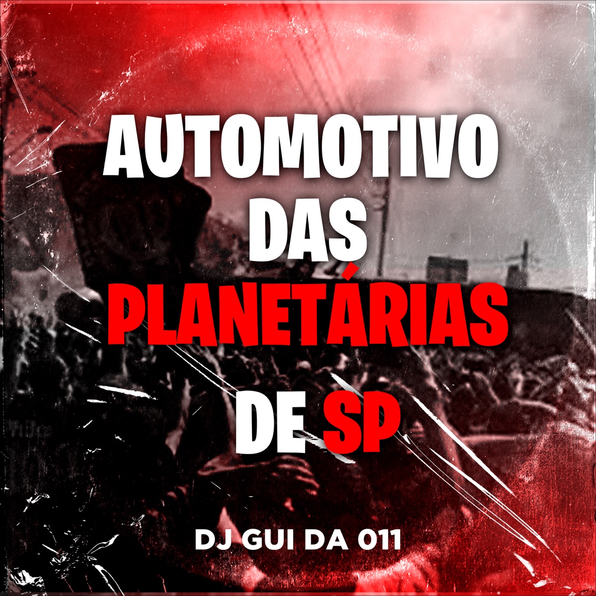 Automotivo das planetárias de SP - Single by DJ GUI DA 011 album cover