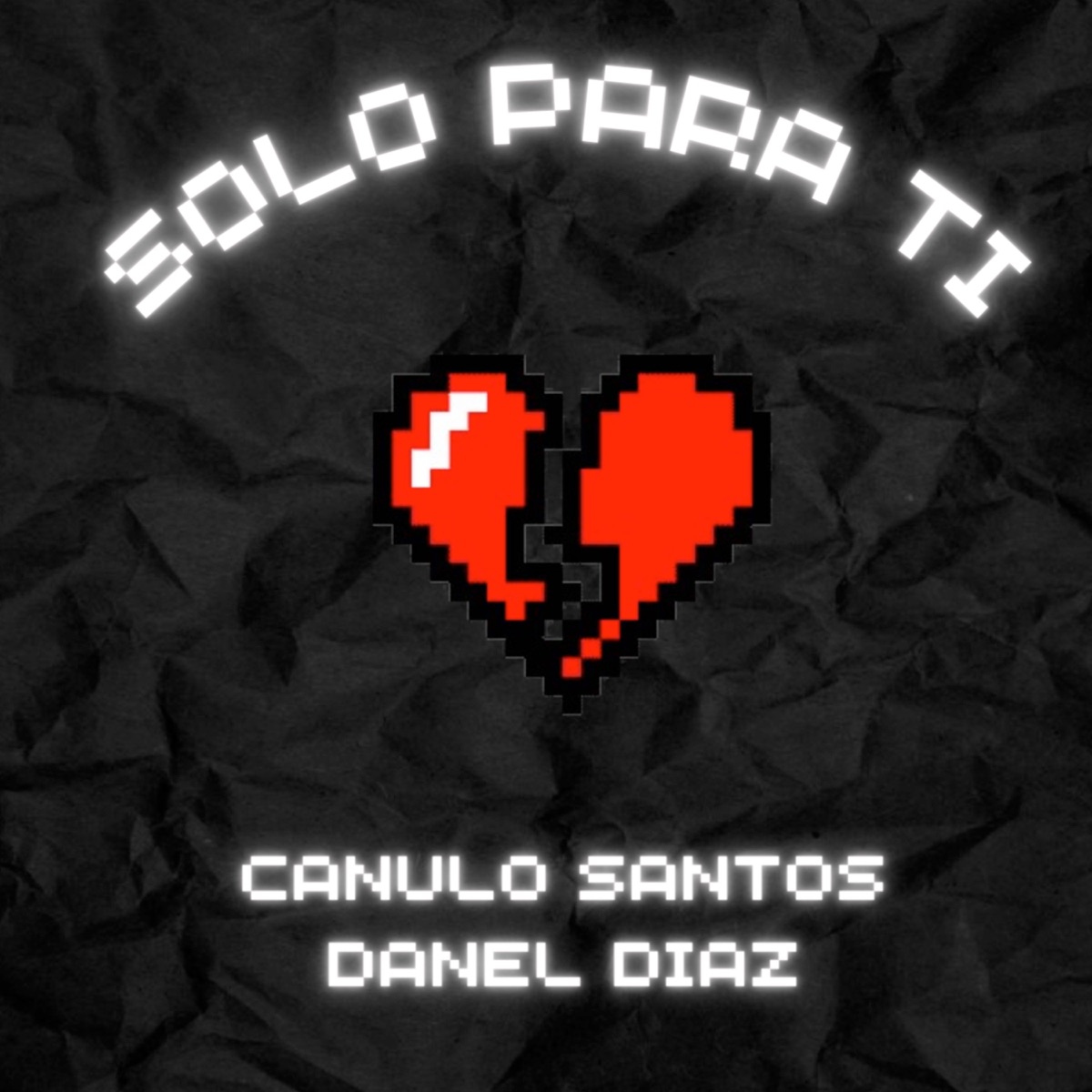 Solo para ti (feat. Danel Díaz) - Single by Canulo Santos album cover