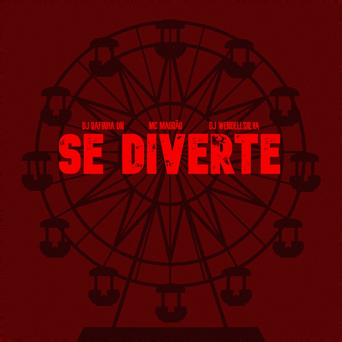 Se diverte - Single by DJ RAFINHA DN, Mc Magrão & Dj WendellSiilva album cover