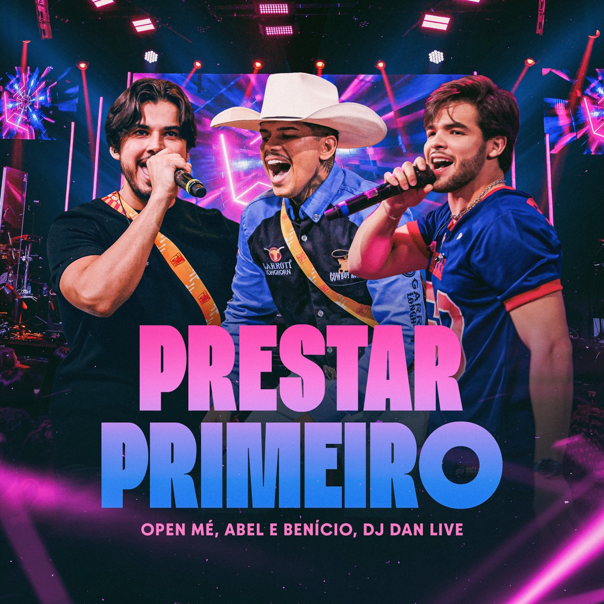 Prestar Primeiro (Ao Vivo) - Single by Open Mé, Abel e Benício & DJ DANLIVE album cover