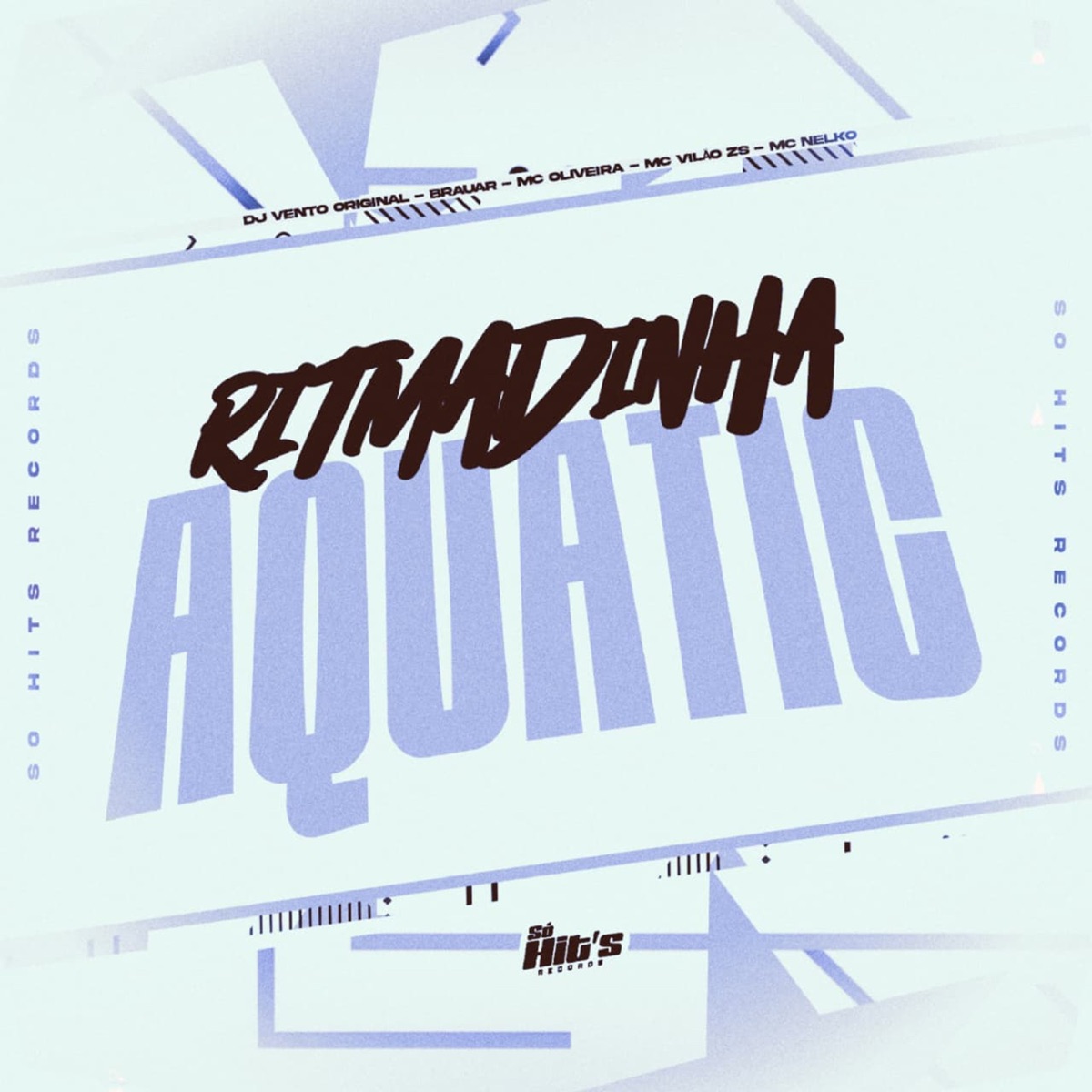 Ritmadinha Aquatic (feat. MC NELKO) - Single by DJ Vento Original, BRAUAR, Mc oliveira & MC VILÃO ZS album cover