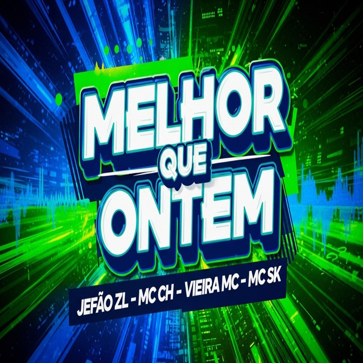 Melhor Que Ontem - Single by JEFÃO ZL, Mc ch, Vieira MC & MC SK album cover