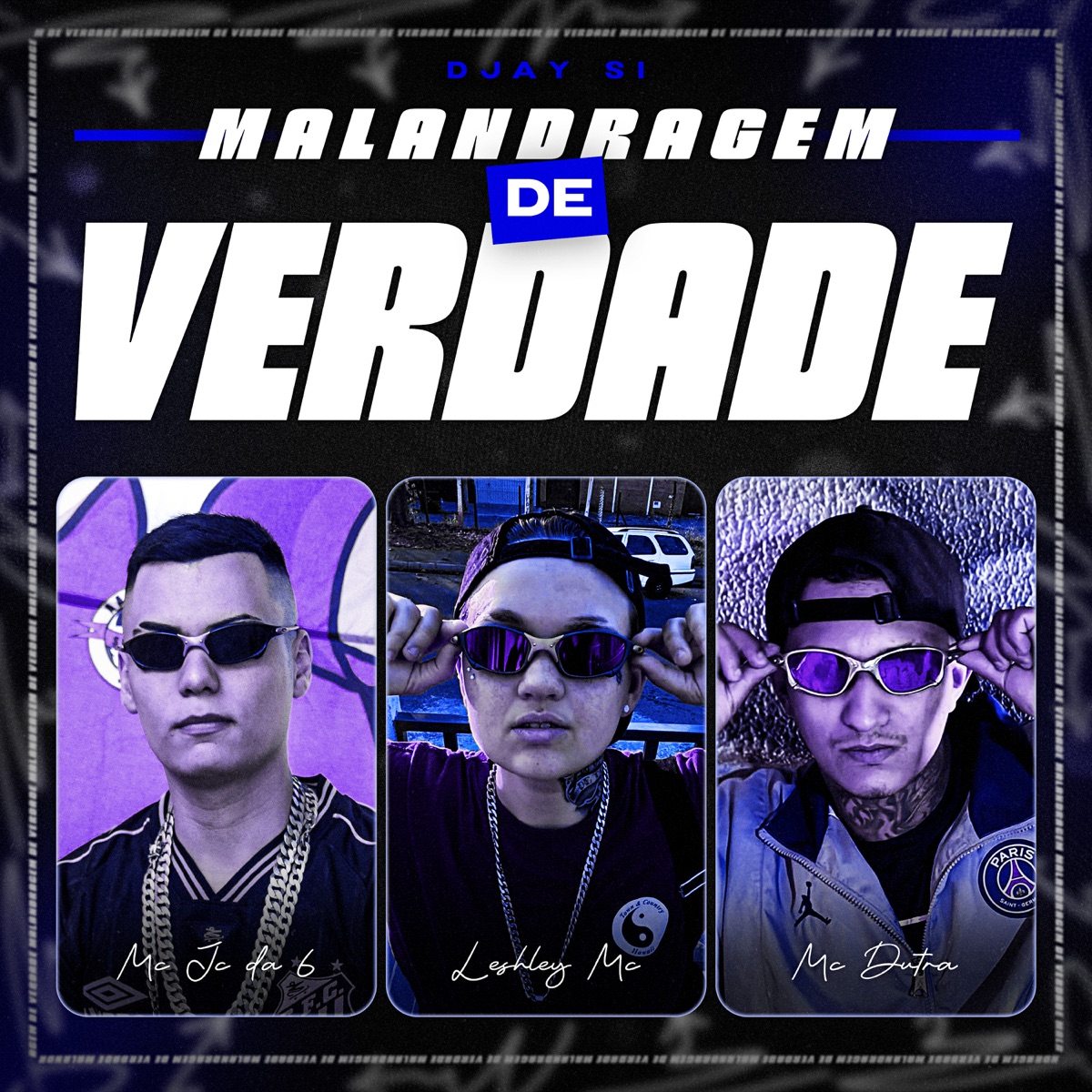 Malandragem de Verdade - Single by Mc Jc da 6, Mc Dutra & Leshley Mc album cover