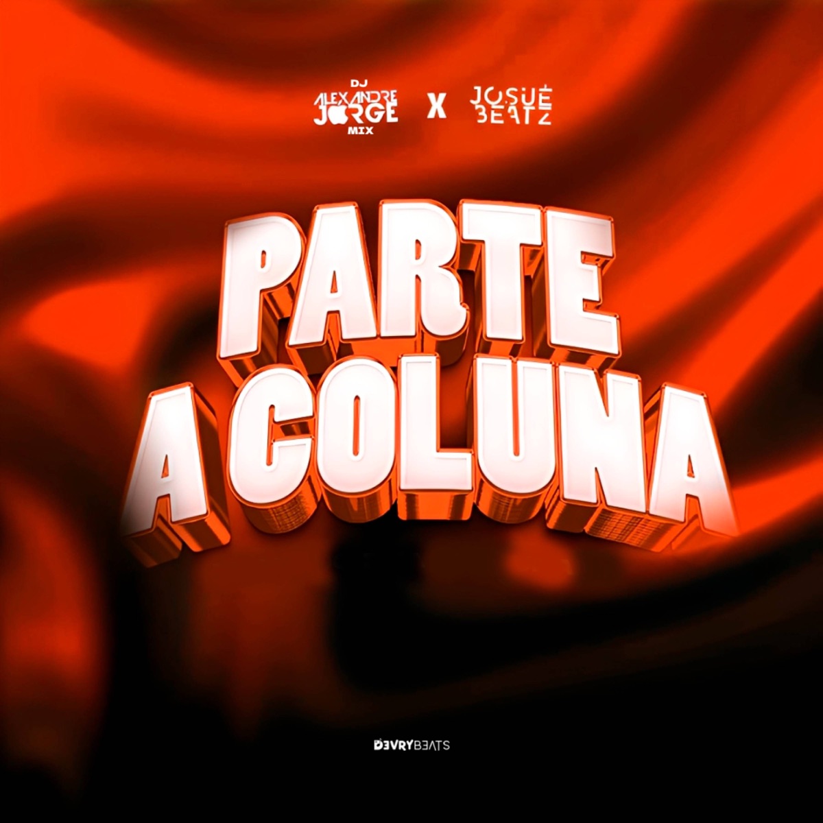 Parte a Coluna - Single by Dj Alexandre Jorge Mix & Josué No Beatz album cover