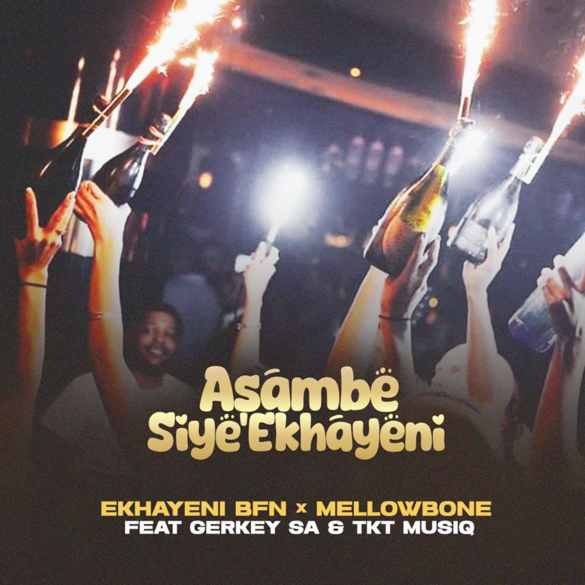 Asambe Siye'ekhayeni (feat. Gerkey rsa & TKT Musiq) - Single by Ekhayeni BFN & MellowBone album cover