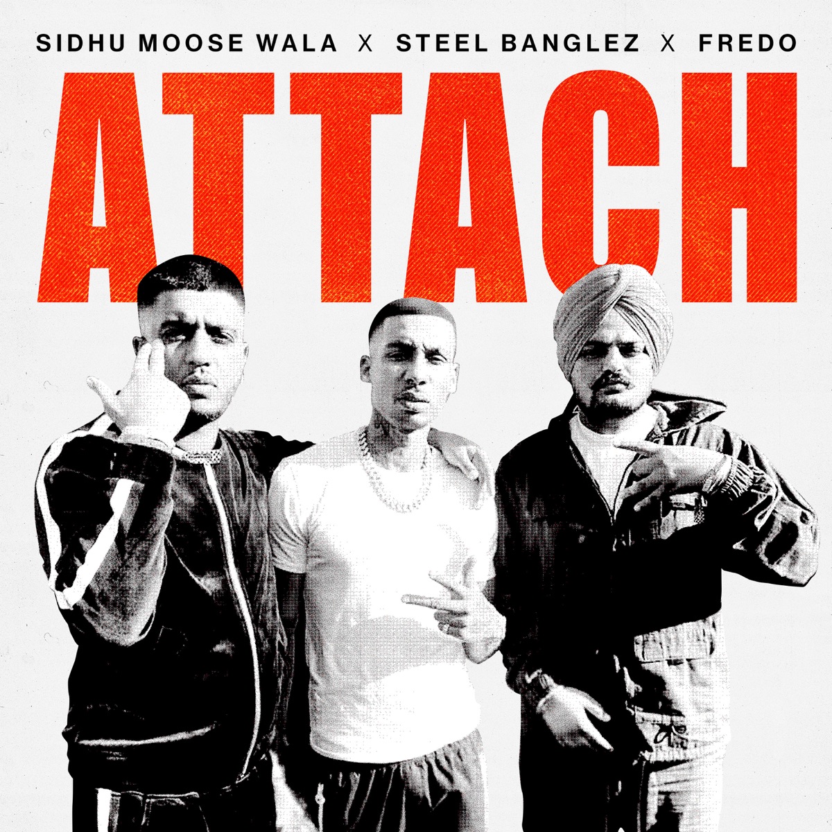 Attach - Single by Sidhu Moose Wala, Steel Banglez & Fredo album cover