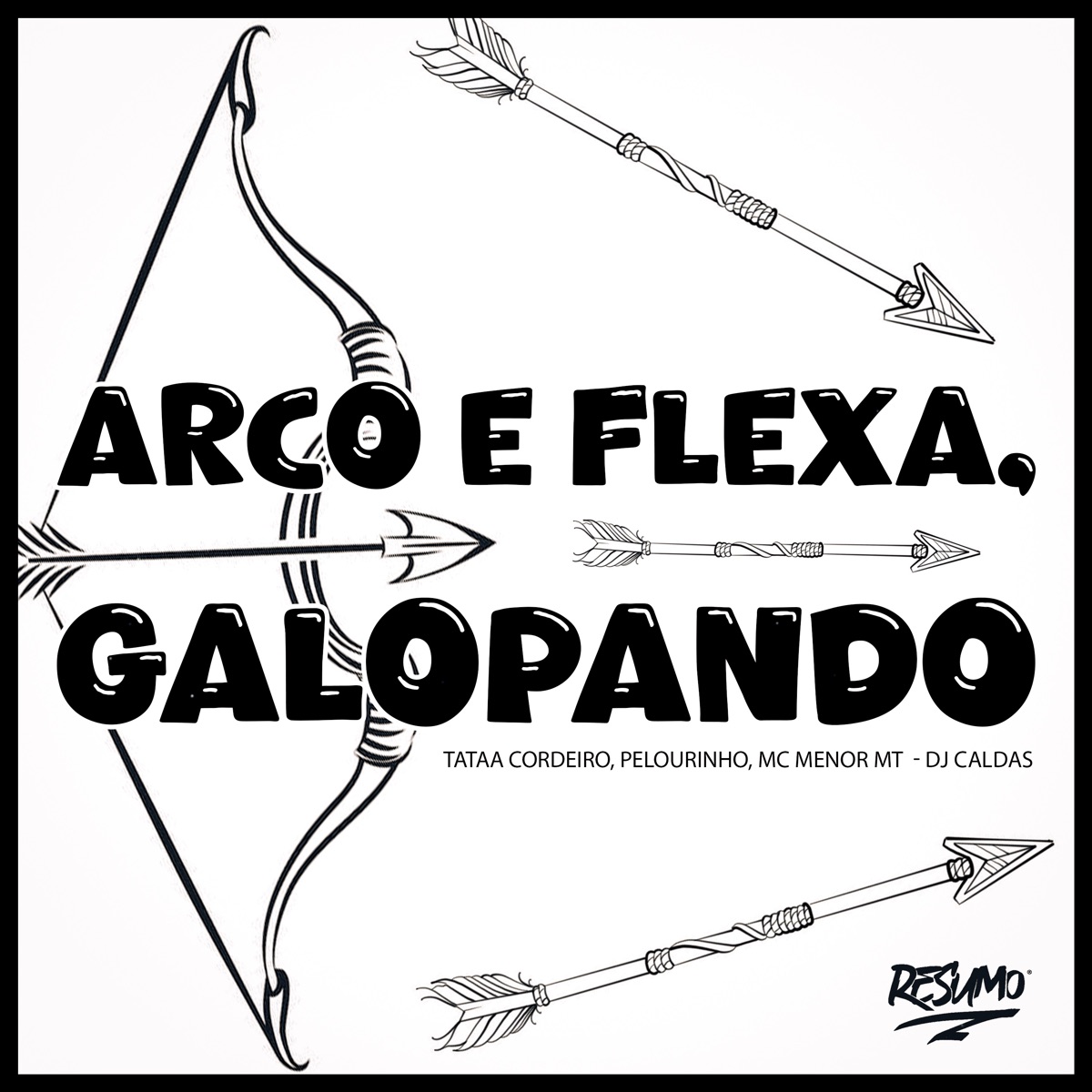 Arco e Flexa Galopando (feat. Mc Pelourinho) - Single by Tataa Cordeiro, MC Menor MT & DJ Caldas album cover