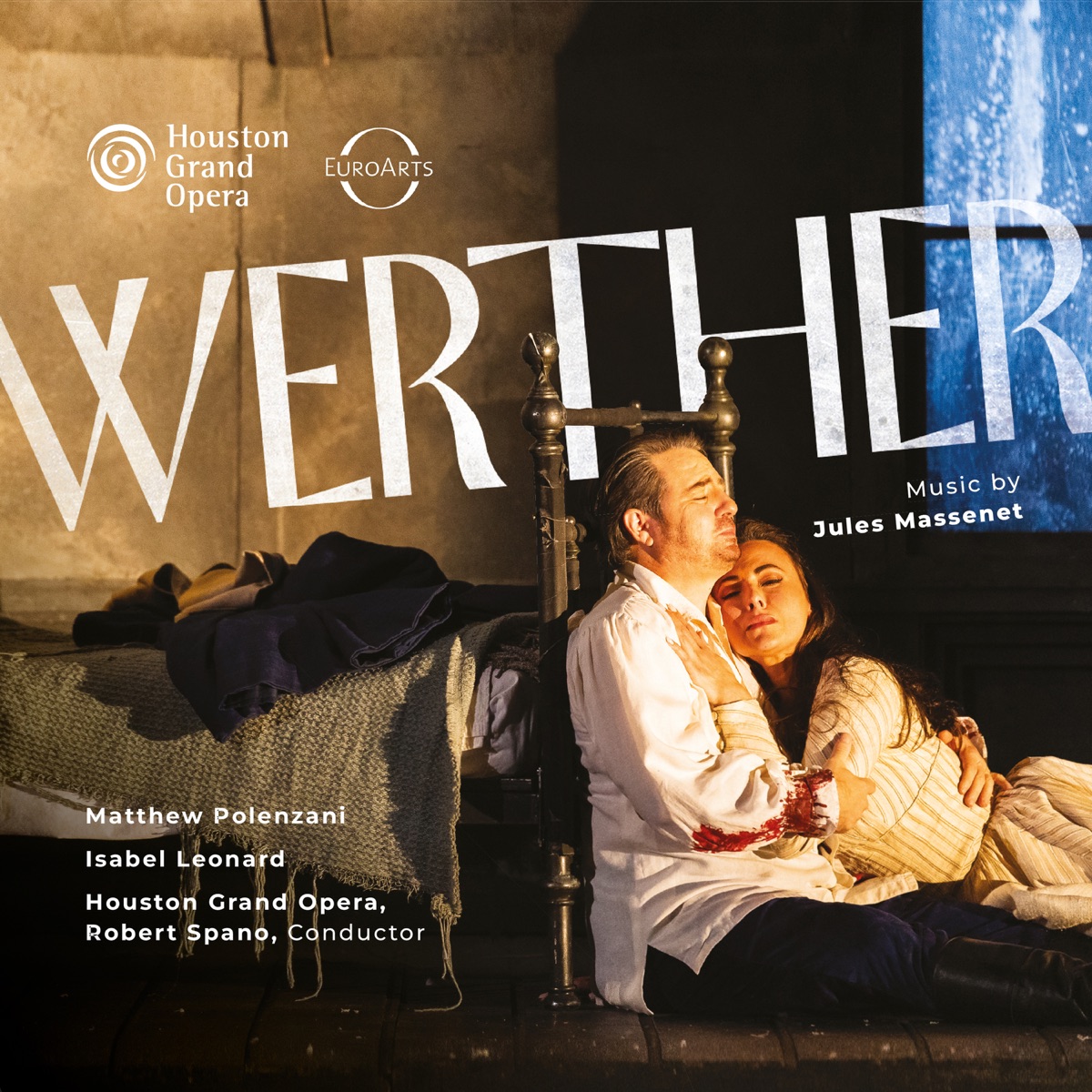 Massenet: Werther by Robert Spano, Houston Grand Opera, Isabel Leonard & Matthew Polenzani album cover
