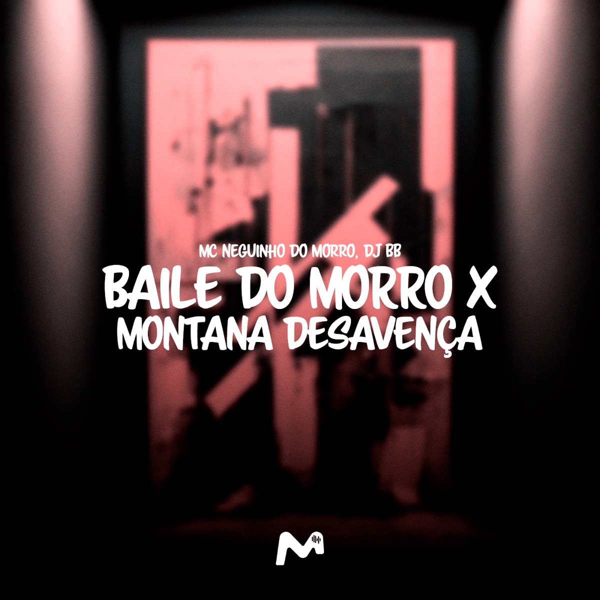 Baile do Morro X Montana Desavença - Single by DJ BB & Mc Neguinho do Morro album cover
