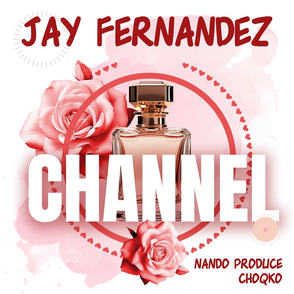 Channel - Single by Jay Fernandez, Nando Produce & CHOQKO album cover