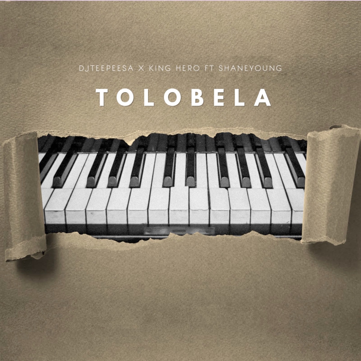 Tolobela (feat. Shane Young) - Single by King Hero & DJ TEEPEE SA album cover