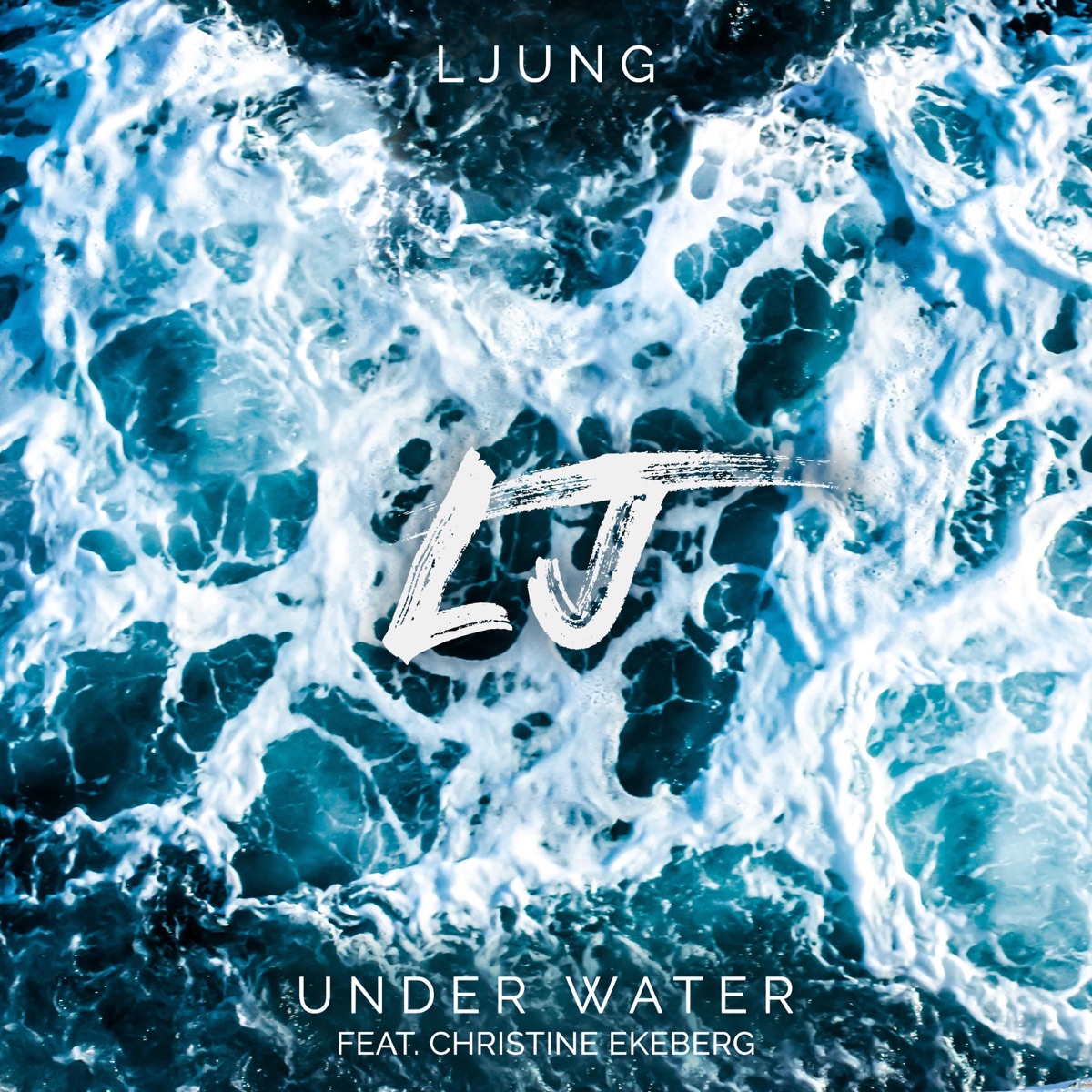 Under Water (feat. Christine Ekeberg) - Single by LJUNG album cover