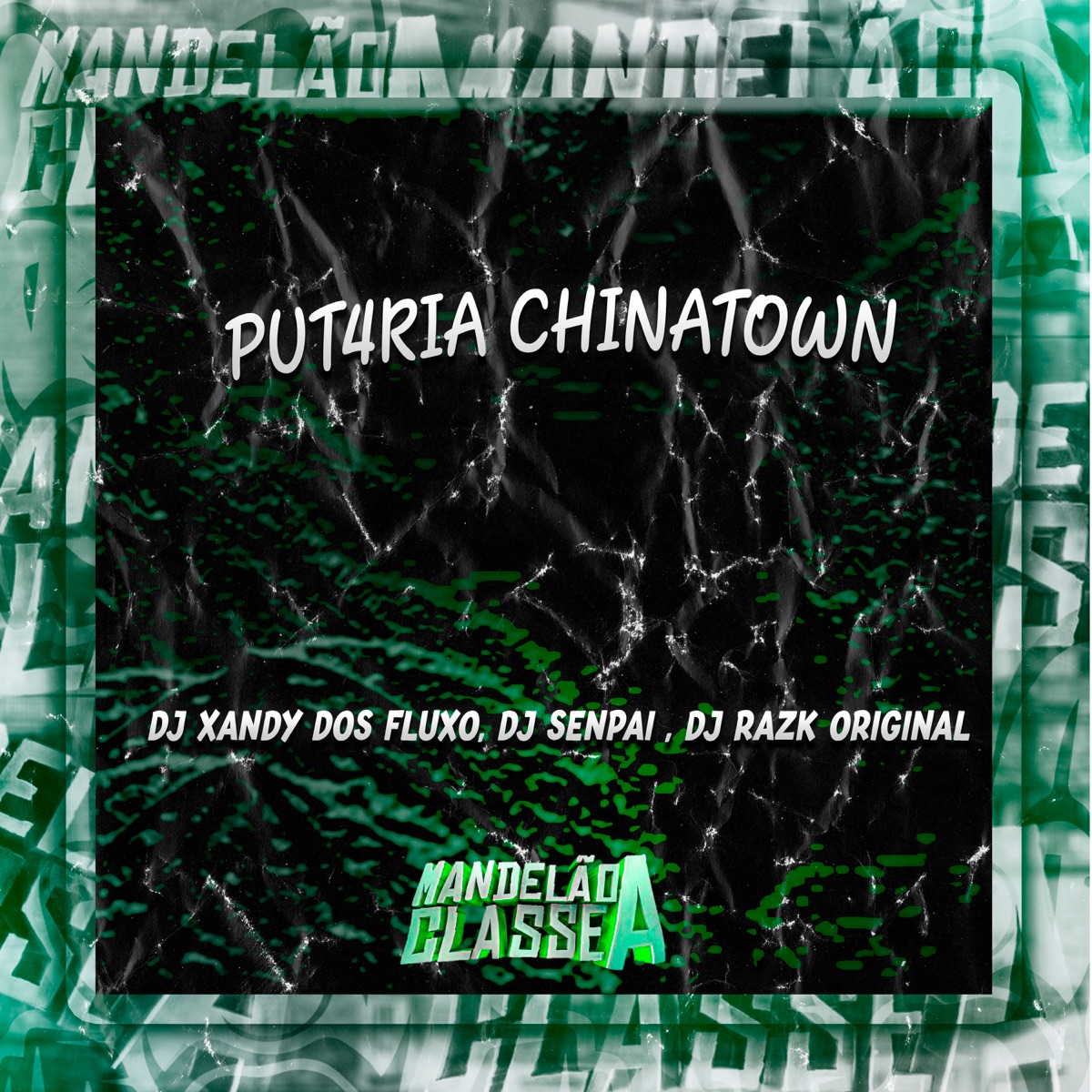 Put4Ria Chinatown - Single by Dj Xandy dos Fluxos, DJ Senpai & DJ RAZK ORIGINAL album cover