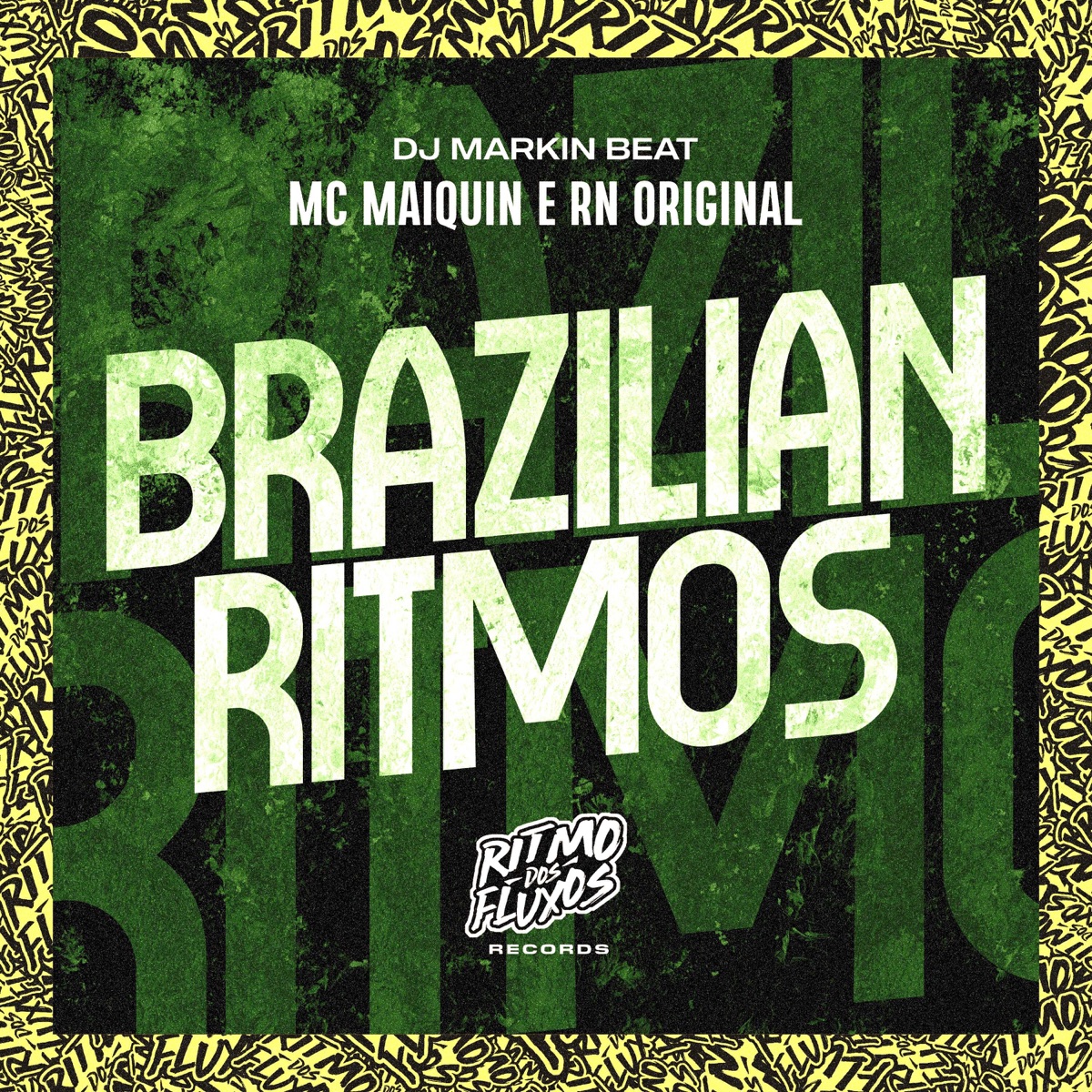 Brazilian Ritmos - Single by Mc Maiquin, RN Original & DJ MARKIN BEAT album cover