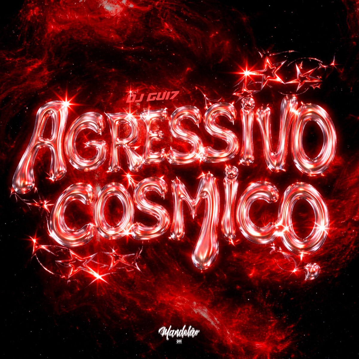 AGRESSIVO CÓSMICO - Single by DJ Gui7 album cover
