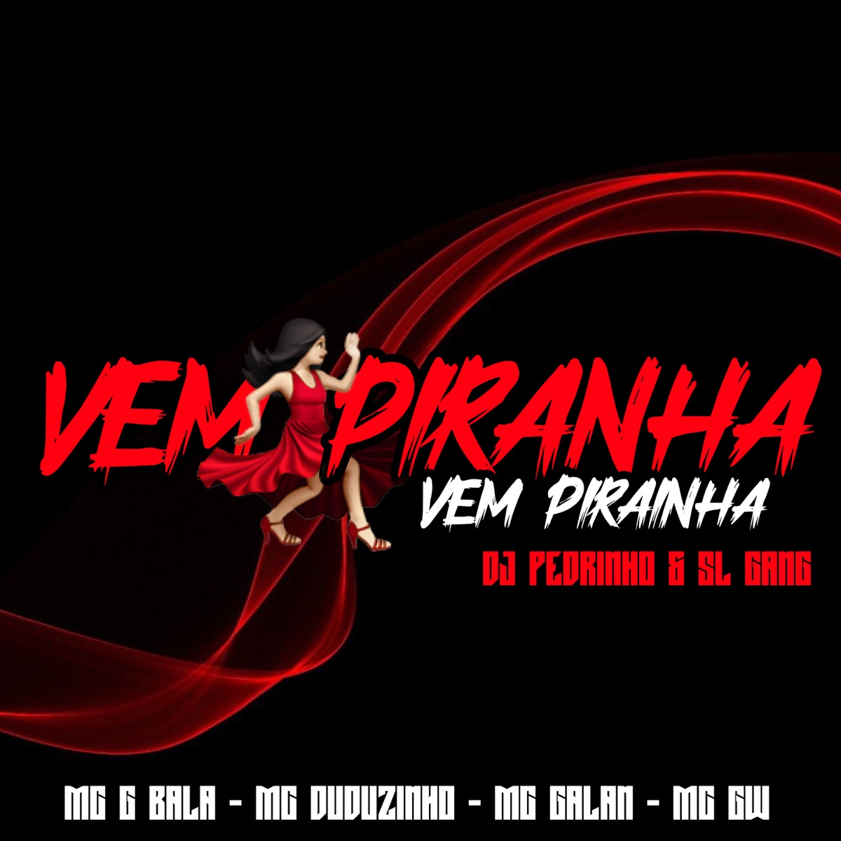 Vem Piranha Vem Pirainha (feat. SL GANG, Mc Galan & DJ Pedrinho) - Single by Duduzinho, Mc Gw & Mc G Bala album cover
