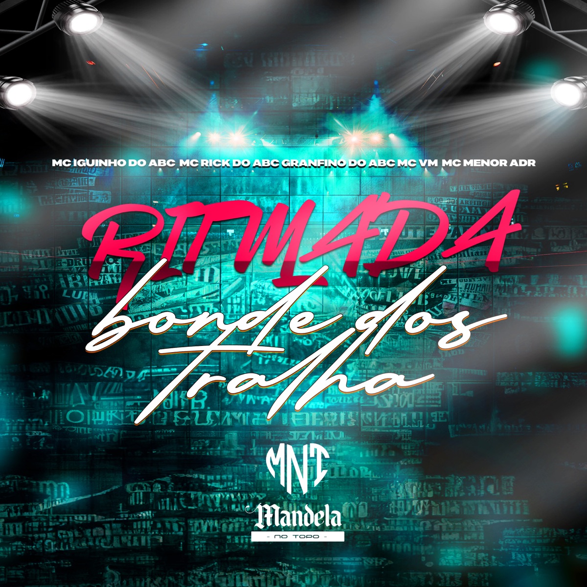 Ritmada Bonde dos Tralha (feat. MC VM & MC Menor ADR) - Single by DJ Granfino Do ABC, MC Iguinho do ABC & Mc Rick Do Abc album cover