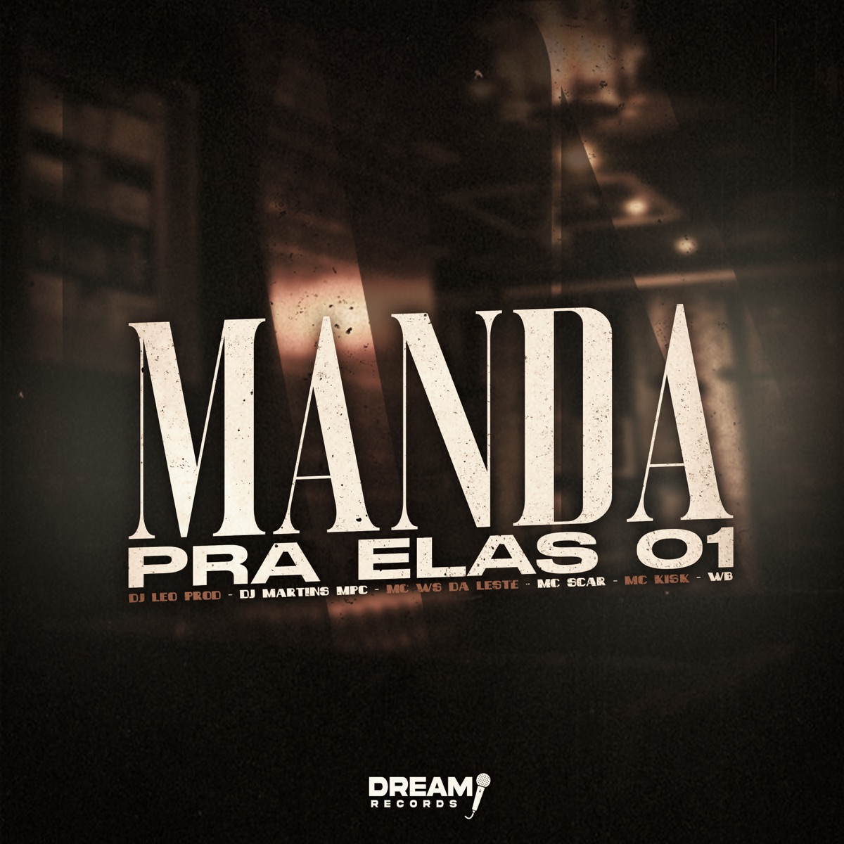 Manda pra elas 01 - Single by Dj Leo Prod, DJ MARTINS MPC, Mc Ws da leste, MC Scar, Mc Kisk & WB album cover