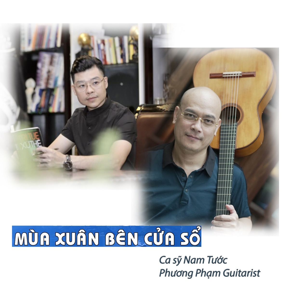 Mùa Xuân Bên Cửa Sổ by Phương Phạm Guitarist & Ca sỹ Nam Tước album cover