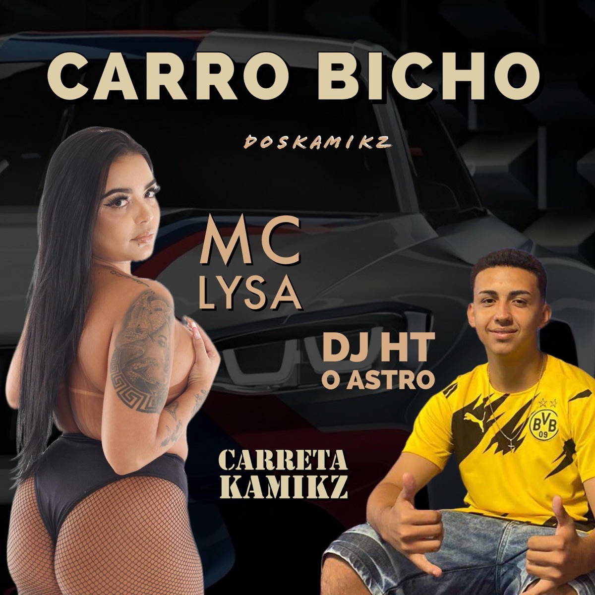 Carro Bicho dos Kamikz - Single by DJ HT O ASTRO, Carreta Kamikz & Mc Lysa album cover