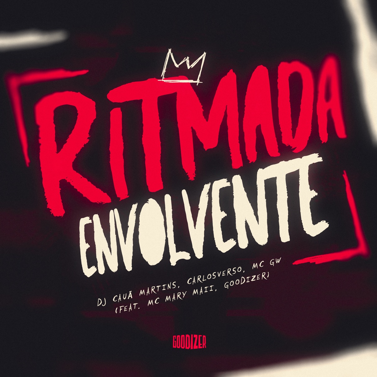 Ritmada Envolvente (feat. Mc Mary Maii & Goodizer) - Single by DJ Caua Martins, CarlosVerso & MC GW album cover