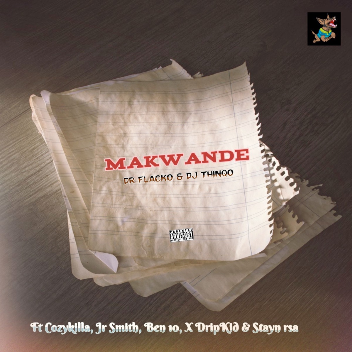 Makwande (feat. Cozykilla, J.R. Smith, Ben 10, X DripKid & Stayn rsa) - Single by Dr Flacko & Dj Thinqo album cover