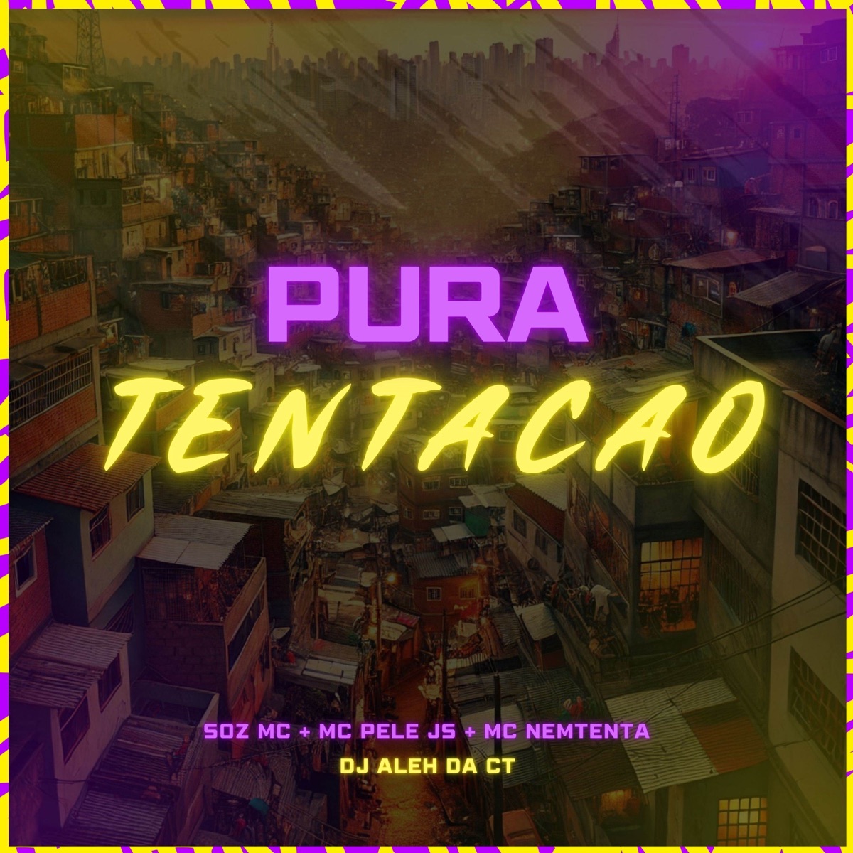 Pura Tentação (feat. MC Pele JS) - Single by Soz MC, DJ Aleh da CT & mc nemtenta album cover