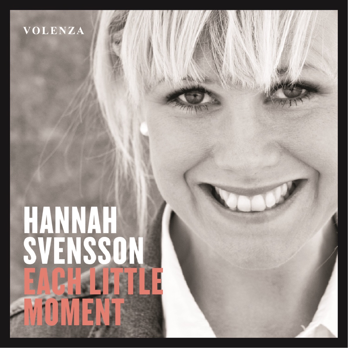 Each Little Moment (feat. Jan Lundgren, Ewan Svensson, Morten Ramsbol & Kristian Leth) by Hannah Svensson album cover