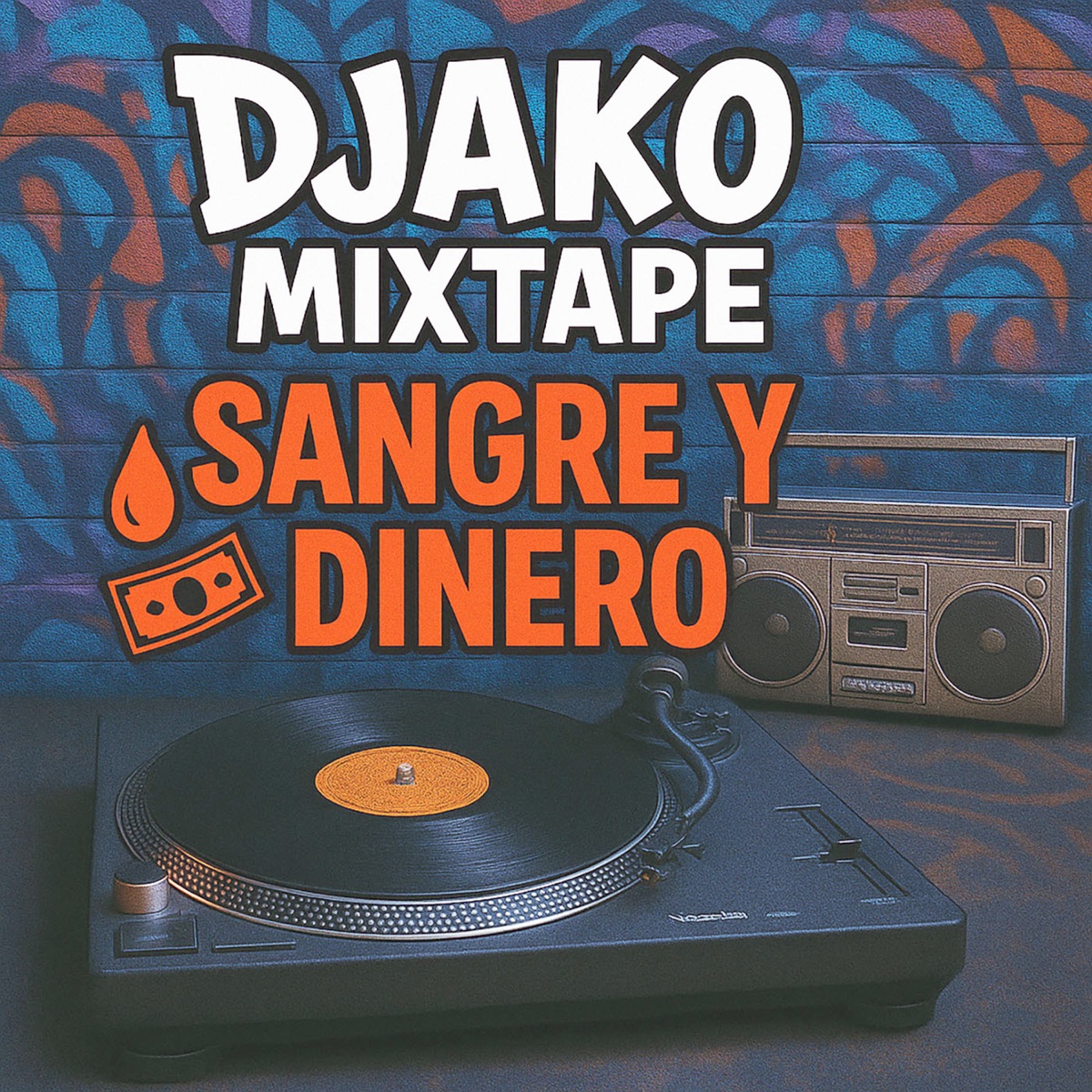 Sangre y Dinero - Single by DJako MixTape album cover