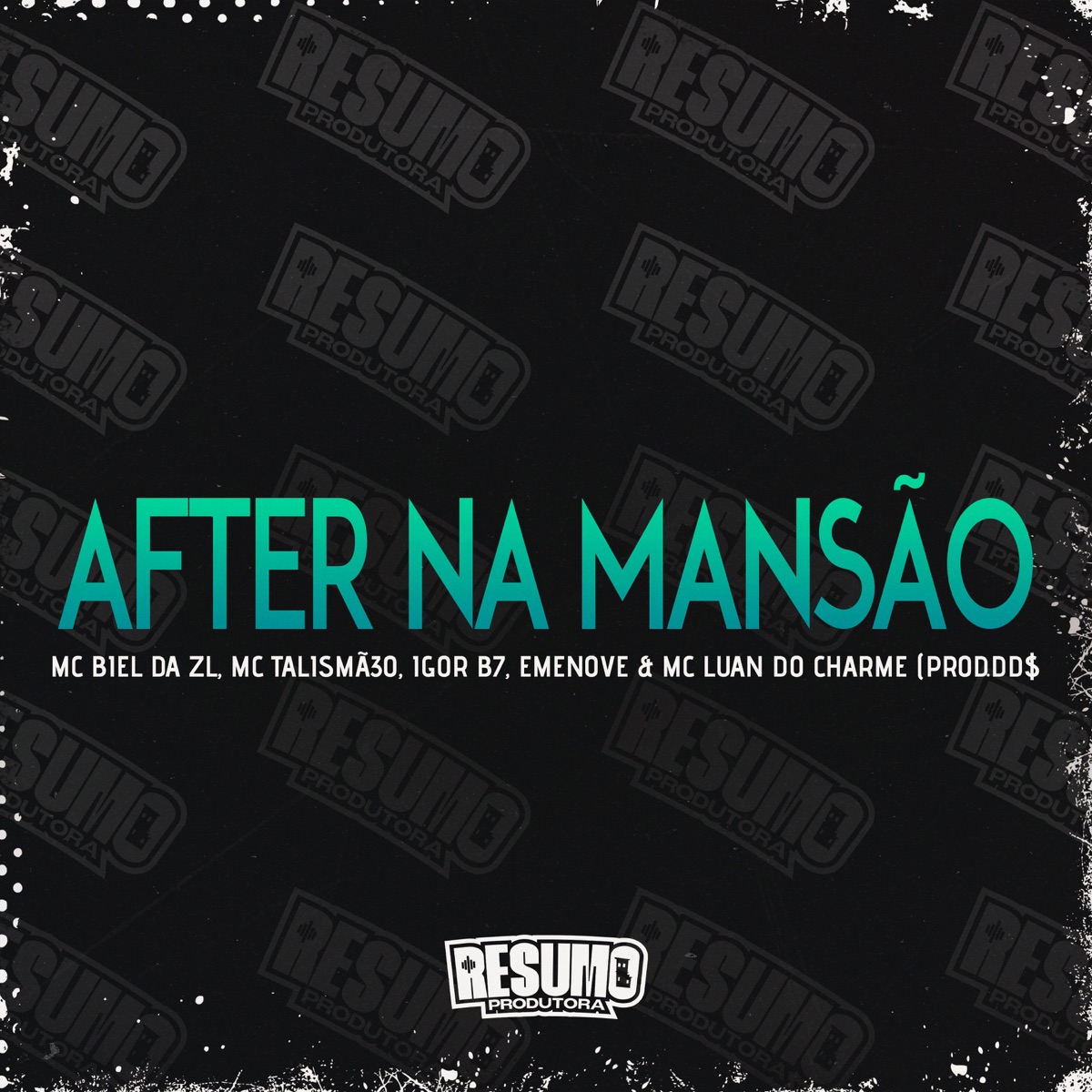 After na Mansão (feat. Mc Luan Do Charme, Igor B7 & MC talismã 30) - Single by Emenove, DDS & Mc Biel da ZL album cover