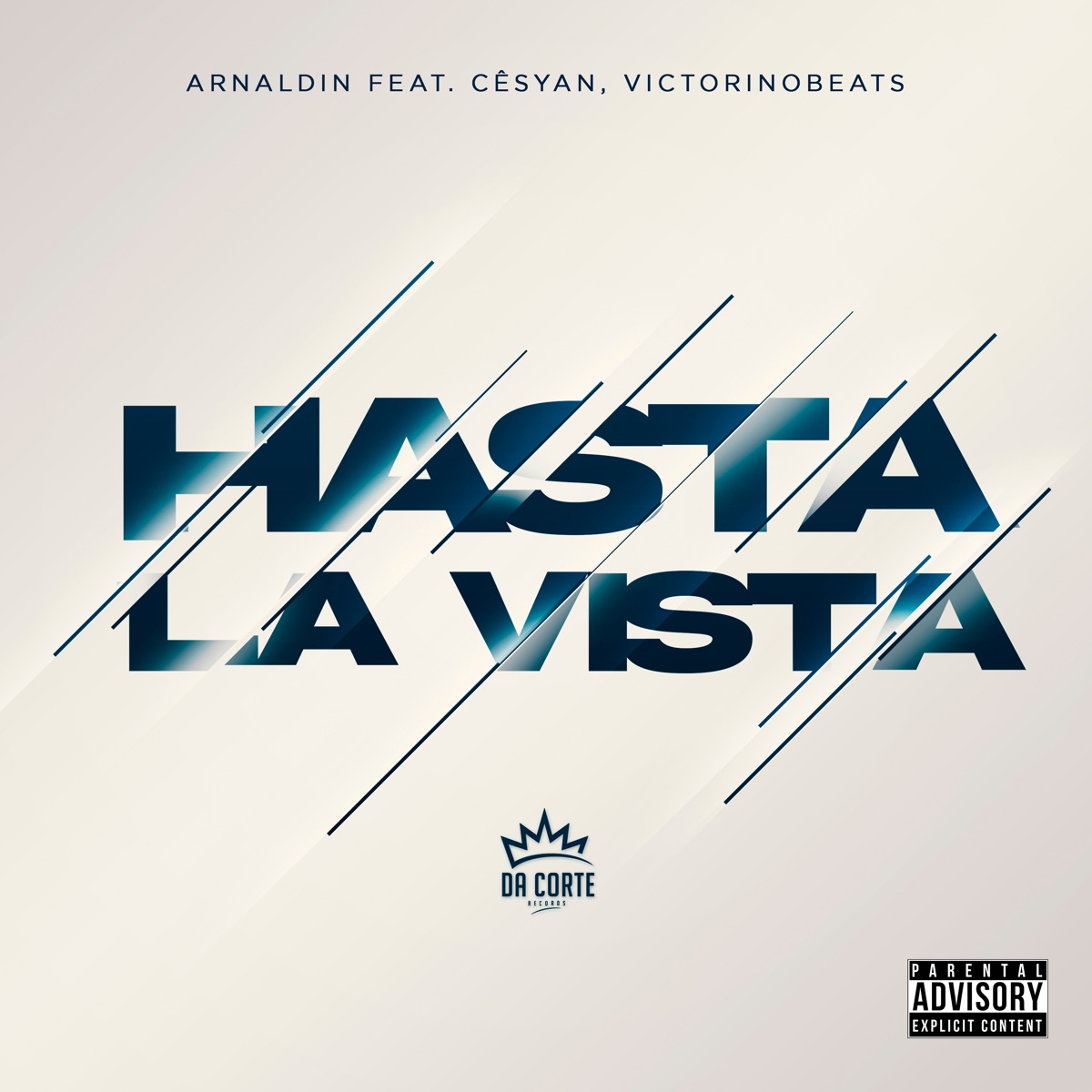 Hasta La Vista (feat. Victorinobeats) - Single by Da Corte Records, Cêsyan & Arnaldin album cover
