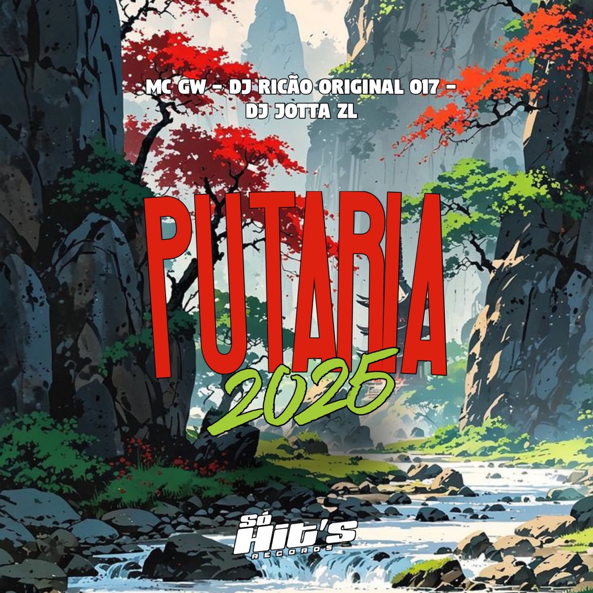Putaria 2025 - Single by DJ RICAO ORIGINAL 017, Mc Gw & DJ JOTTA ZL album cover