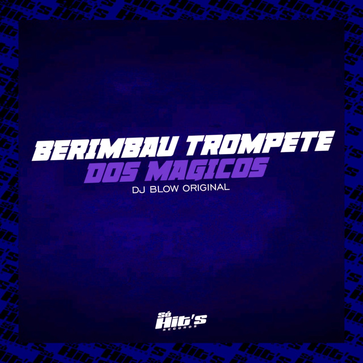 Berimbau Trompete dos Mágicos (feat. MC GW) - Single by DJ BLOW ORIGINAL album cover
