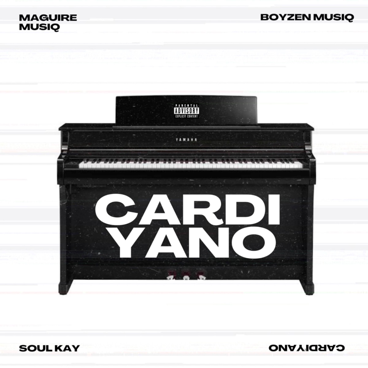 Cardi-Yano - Single by Maguire MusiQ, Boyzen MusiQ & Soul Kay album cover