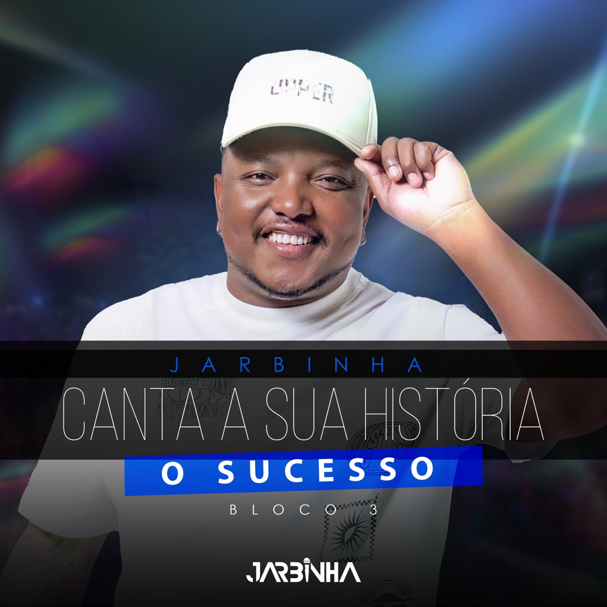 Canta a Sua História: O Sucesso, Bloco 3 (Ao Vivo) - EP by Jarbinha album cover