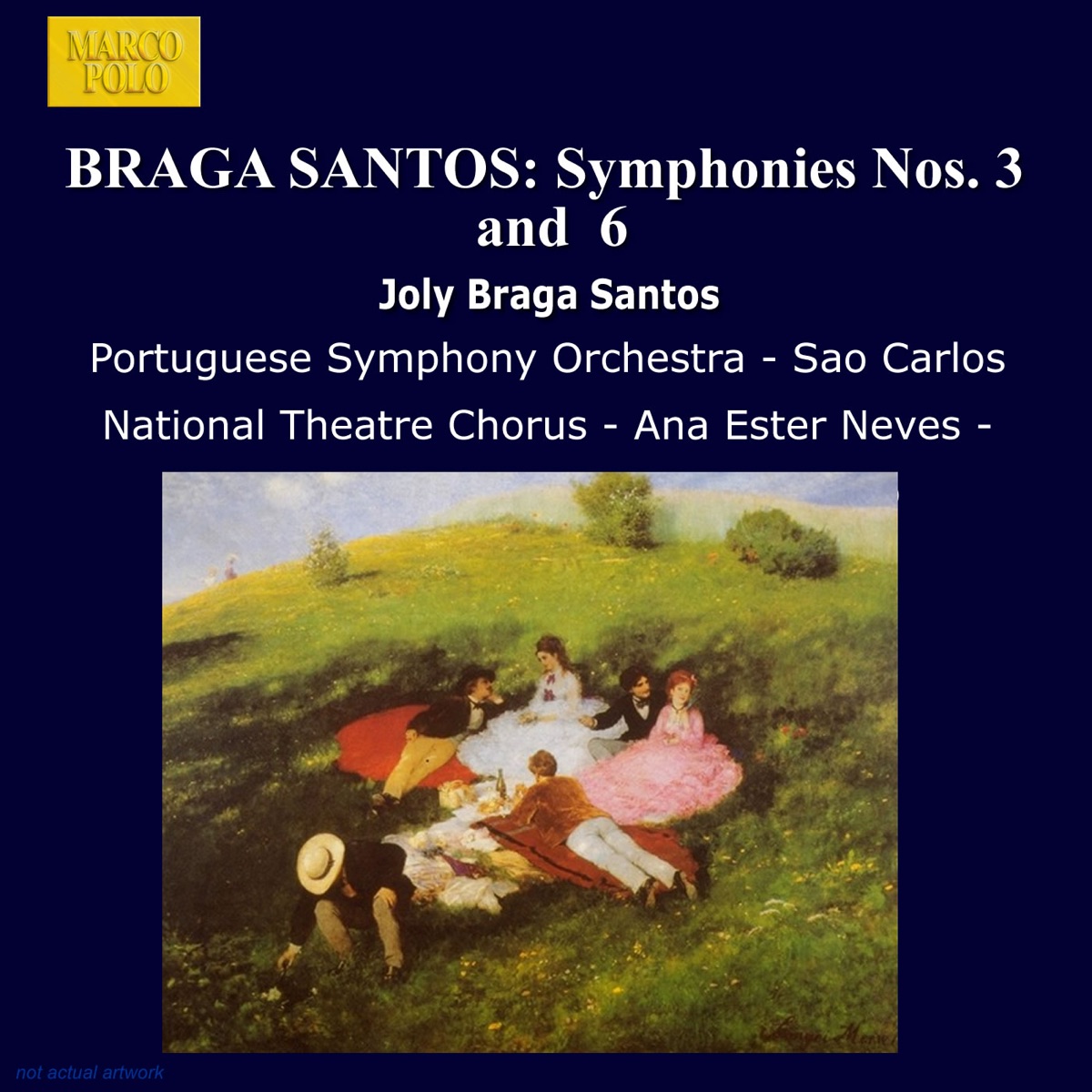 Braga Santos: Symphonies Nos. 3 & 6 by Portuguese Symphony Orchestra, Álvaro Cassuto, Ana Ester Neves & Sao Carlos National Theatre Chorus album cover