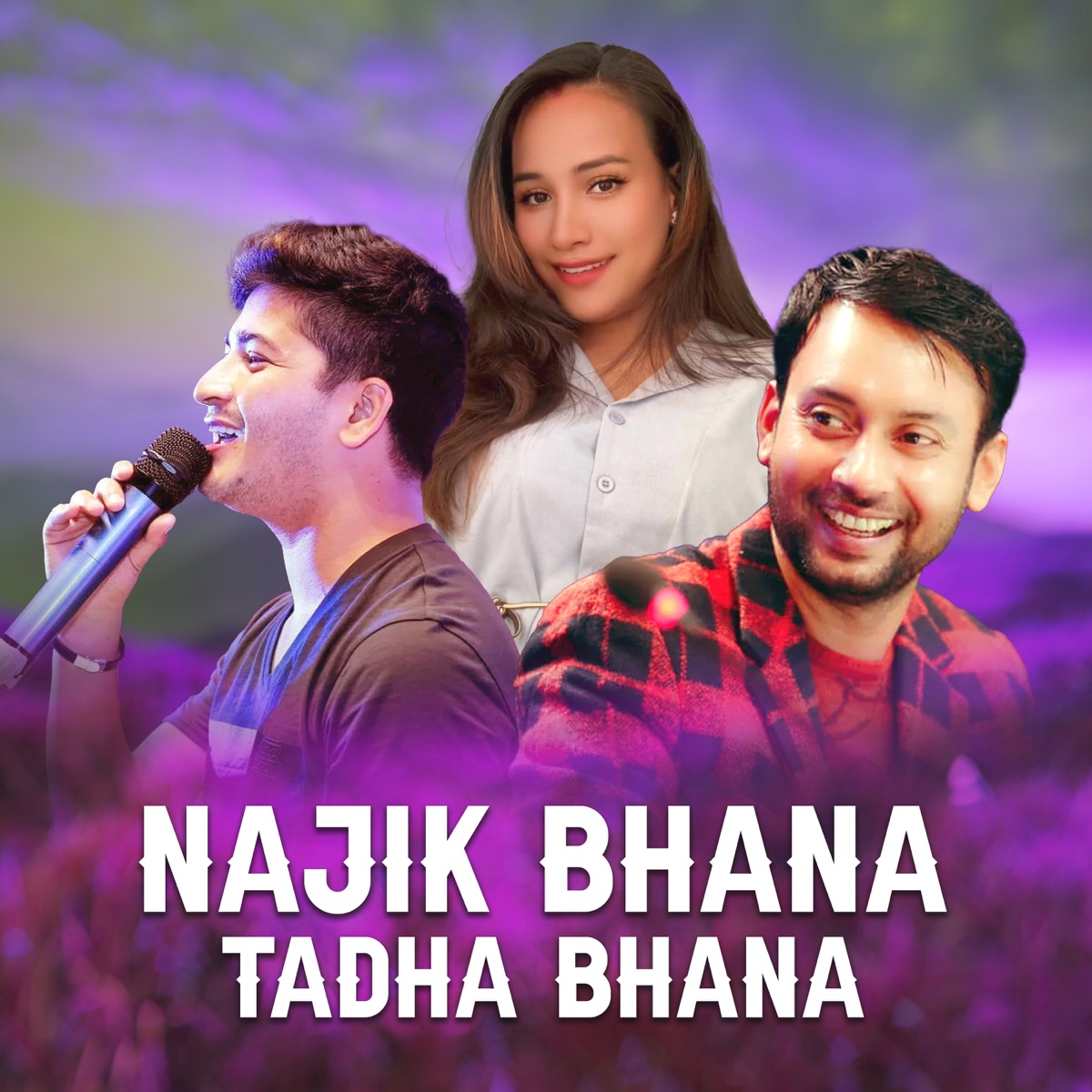 NAJIK BHANA TADHA BHANA - Single by Arjun Pokharel, Pratap Das & Shila BIshwokarma album cover