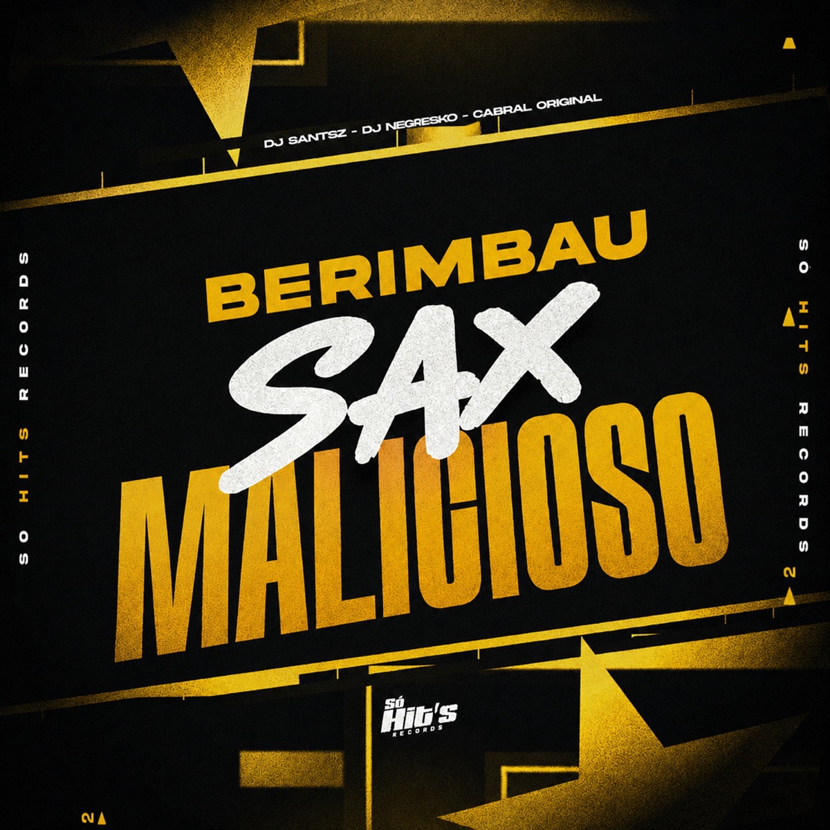Berimbau Sax Malicioso - Single by DJ SANTSZ, Dj Negresko & DJ CABRAL ORIGINAL album cover