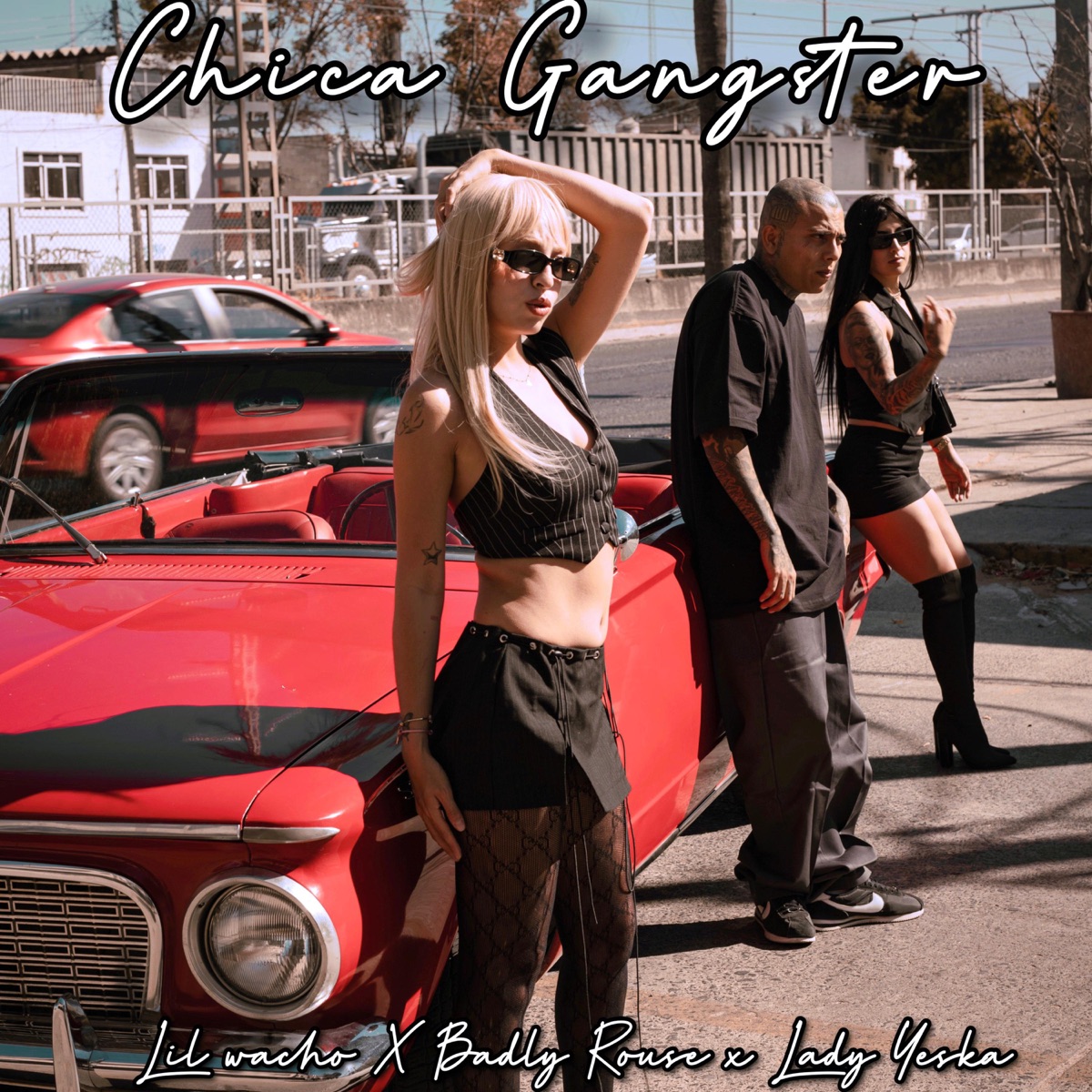 Chica Gangster (feat. Badly Rouse & Eleganster music) - Single by Lil Wacho, Lady Yeska & The B Brothers album cover