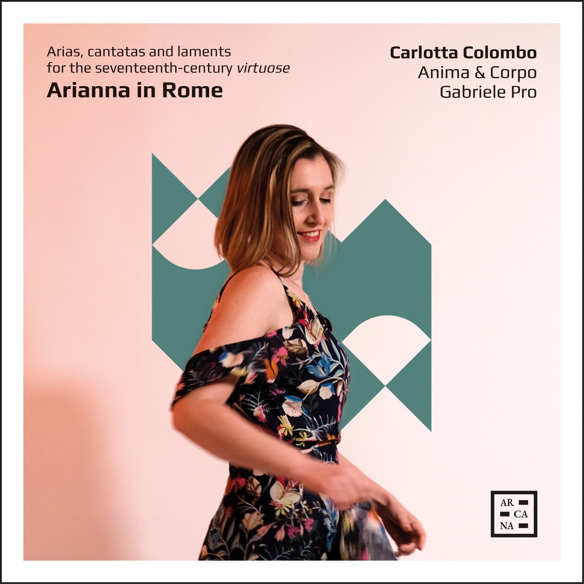 Arianna in Rome. Arias, Cantatas and Laments for the Seventeenth-Century Virtuose by Carlotta Colombo, Anima & Corpo & Gabriele Pro album cover